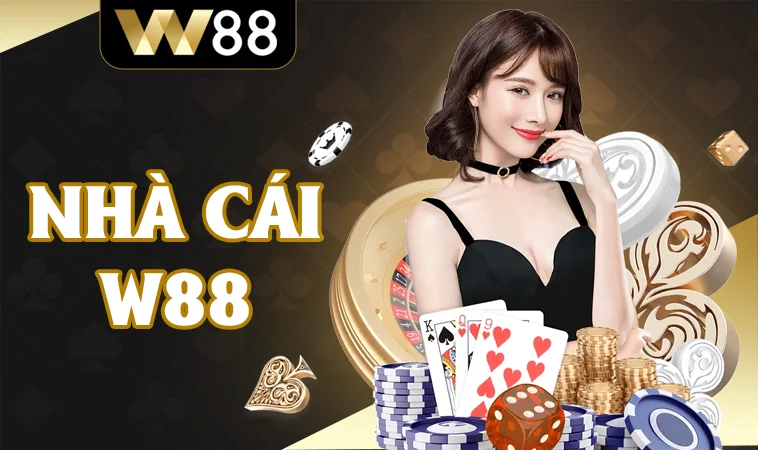 Nhà Cái W88 - Trang Chủ Cá Cược Online Hàng Đầu Hiện Nay